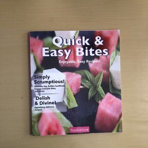 Quick & Easy Bites Enjoyable, Easy Recipes! Cookbook Booklet Food We Love